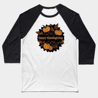 Happy Thanksgiving Greetings Baseball T-Shirt